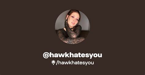 how old is hawk hates you|hawkhatesyou (@hawkhatesyou) 